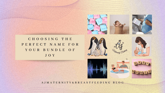 Choosing the Perfect Name for Your Bundle of Joy - AJ MATERNITY CLOTHING